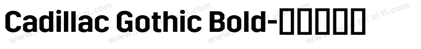 Cadillac Gothic Bold字体转换